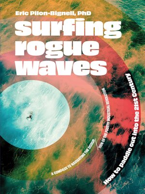 cover image of Surfing Rogue Waves: How to paddle out into the 21st Century